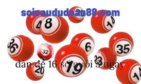 dàn đề 16 số nuôi 3 ngày